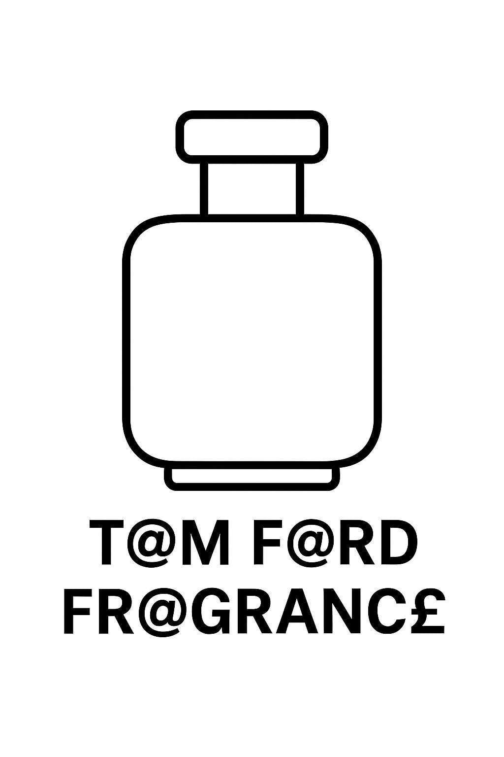 T@M F@RD FR@GRANC£