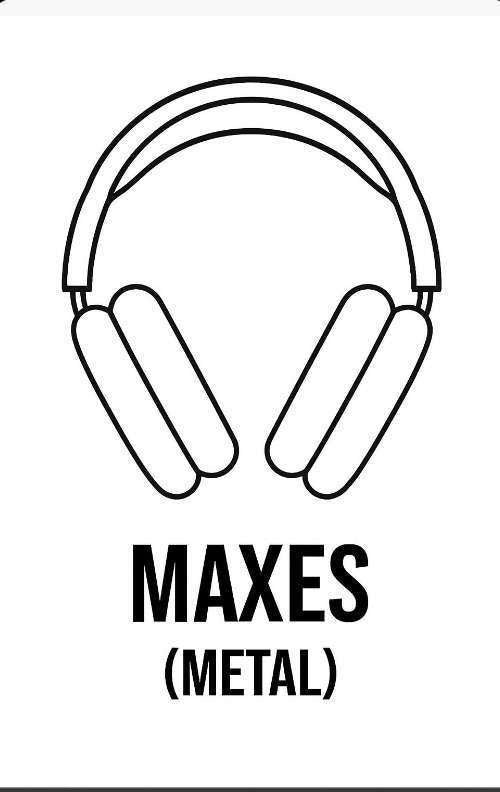 MAXES (METAL)(PRE-ORDER)
